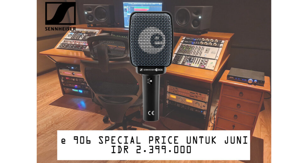 SENNHEISER PROMO: e 906 Special untuk Juni!